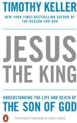 Jesus the King - Timothy Keller (2013)