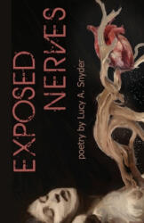 Exposed Nerves - SNYDER, LUCY, A (ISBN: 9781947879362)