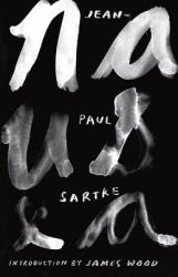 Jean-Paul Sartre, Richard Howard, James Wood - Nausea - Jean-Paul Sartre, Richard Howard, James Wood (2013)