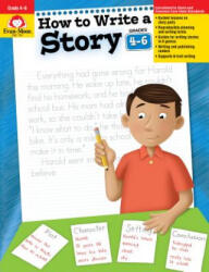 How to Write a Story, Grades 4-6 - Jo Ellen Moore, Don Robinson (ISBN: 9781557998026)