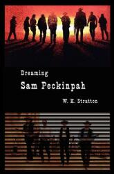 Dreaming Sam Peckinpah (2011)