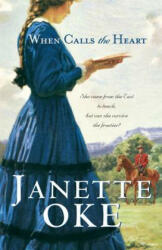 When Calls the Heart - Janette Oke (2011)