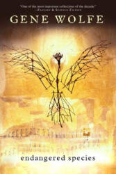 Endangered Species - Gene Wolfe (ISBN: 9780765310330)