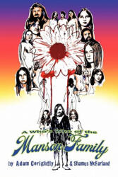 A Who's Who of the Manson Family - Adam Gorightly, Shamus McFarland (ISBN: 9781456585013)