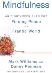 Mindfulness - Mark Williams, Danny Penman, J Mark G Williams (2012)