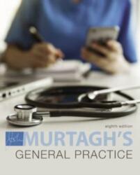 Murtagh General Practice - John Murtagh, Jill Rosenblatt, Clare Murtagh, Justin Coleman (ISBN: 9781743768235)