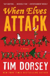 When Elves Attack - Tim Dorsey (2012)