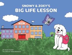 Snowy amp; Zoey's Big Life Lesson (ISBN: 9781915206275)