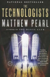 Technologists (with bonus short story The Professor's Assassin) - Matthew Pearl (2012)