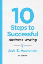 10 Steps to Successful Business Writing - Jack E. Appleman (ISBN: 9781947308305)
