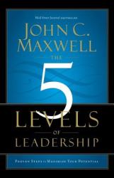 The 5 Levels of Leadership - John C. Maxwell (2013)