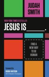 Jesus Is - Judah Smith (2013)