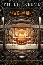 A Web of Air - Philip Reeve (2013)