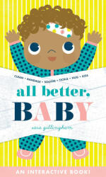 All Better, Baby! - Sara Gillingham (ISBN: 9781419743160)
