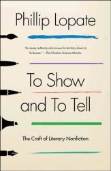 To Show and to Tell - Phillip Lopate (2013)