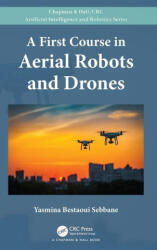 First Course in Aerial Robots and Drones - Bestaoui Sebbane, Yasmina (ISBN: 9780367631383)