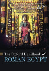 Oxford Handbook of Roman Egypt - Christina Riggs (ISBN: 9780198854906)