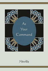 At Your Command - Neville (ISBN: 9781578989409)