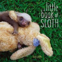 Little Book of Sloth - Lucy Cooke (2013)