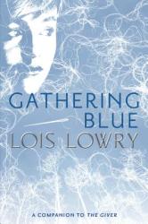 Gathering Blue - Lois Lowry (2013)
