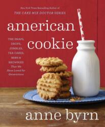 American Bites: 100 Cookies, Candies, Bars, Brownies, Snaps, Drops, and Jumbles That We Have Loved for Generations (ISBN: 9781623365455)