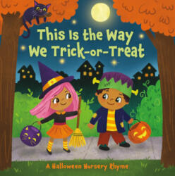 This Is the Way We Trick or Treat - Yuyi Chen (ISBN: 9780593433799)