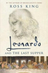 Leonardo and the Last Supper - Ross King (2013)