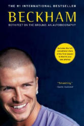 Beckham: Both Feet on the Ground - David Beckham, Tom Watt (ISBN: 9780060570941)