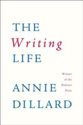 The Writing Life (ISBN: 9780060919887)