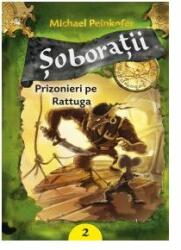 SOBORATII VOLUMUL II PRIZONIERI PE RATTUGA - Michael Peinkofer (2013)