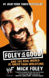 Foley Is Good - Mick Foley (ISBN: 9780061032417)