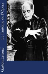 Le Fantôme de l'Opéra - Gaston LeRoux (ISBN: 9781985638495)