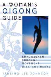 Woman's Qigong Guide - Yanling Lee Johnson (ISBN: 9781886969834)