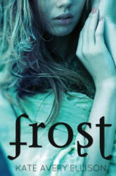 Kate Avery Ellison - Frost - Kate Avery Ellison (ISBN: 9781475005875)