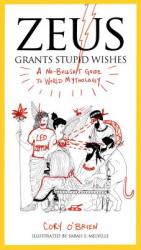 Zeus Grants Stupid Wishes - Cory OBrien (2013)
