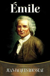 Jean-Jacques Rousseau - Emile - Jean-Jacques Rousseau (2013)