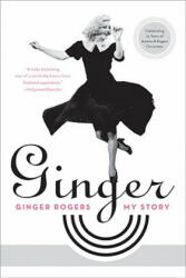 Ginger Rogers - Ginger - Ginger Rogers (ISBN: 9780061564703)