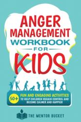 Anger Management Workbook for Kids (ISBN: 9781955906050)
