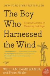 Boy Who Harnessed the Wind - William Kamkwamba, Bryan Mealer (ISBN: 9780061730337)