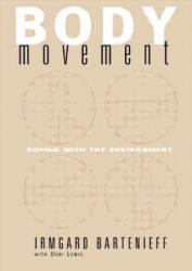 Body Movement - I. Bartrenieff (ISBN: 9780677055008)