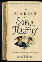 The Diaries of Sofia Tolstoy - Sofia Tolstoy, Doris May Lessing, Cathy Porter (ISBN: 9780061997419)