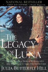 The Legacy of Luna - Julia Butterfly Hill (ISBN: 9780062516596)