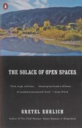 The Solace of Open Spaces - Gretel Ehrlich (ISBN: 9780140081138)
