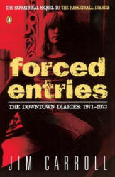 Forced Entries - Jim Carroll (ISBN: 9780140085020)
