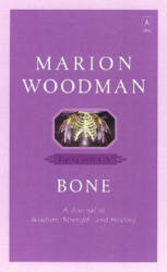 Marion Woodman - Bone - Marion Woodman (ISBN: 9780140196283)