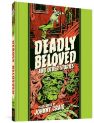Deadly Beloved And Other Stories - Al Feldstein, Max Allan Collins (ISBN: 9781683965763)