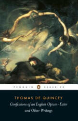 Confessions of an English Opium Eater - Thomas de Quincey (ISBN: 9780140439014)