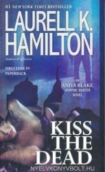 Kiss the Dead - Laurell K Hamilton (2013)