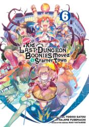 Suppose A Kid From The Last Dungeon Boonies Moved To A Starter Town 6 (ISBN: 9781646091195)