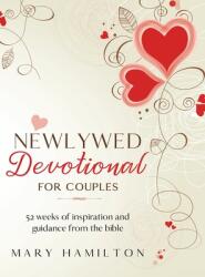 Newlywed devotional for couples: 52 weeks of guidance and inspiration from the bible for newlyweds (ISBN: 9781739858780)